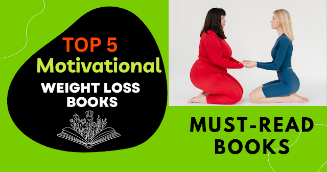 Top 5 Weight loss Motivational Books