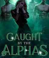 Novel Caught by the Alphas Full Episode