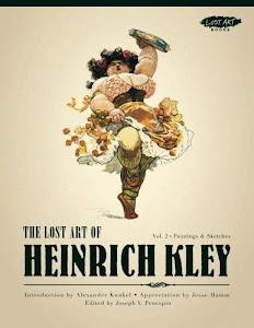 The Lost Art of Heinrich Kley, Volume 2: Paintings & Sketches