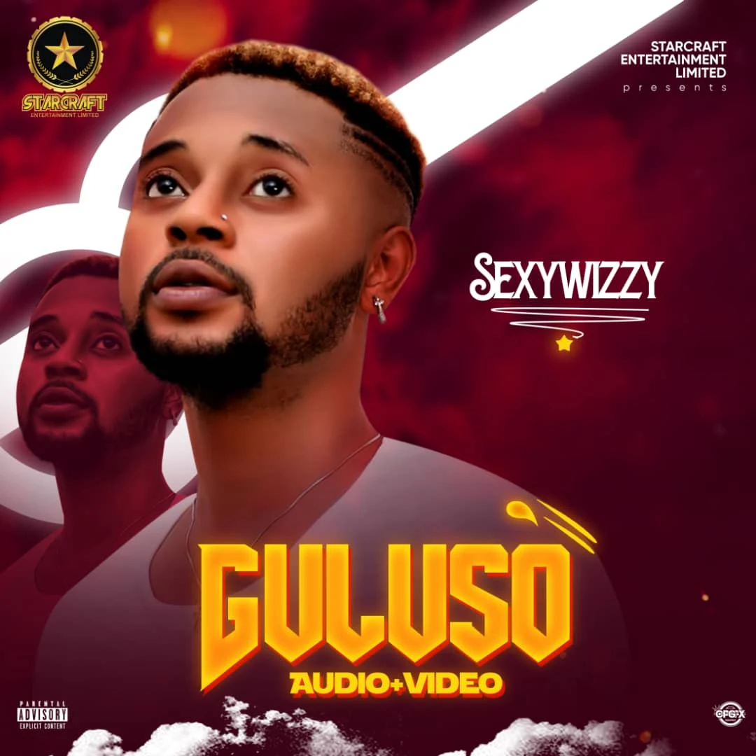 [Audio + Video] Sexywizzy - Guluso (Dir. Irok Viralz)