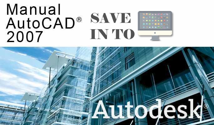 AutoCAD 2007 with Crack Free Download | Save into Pc ...