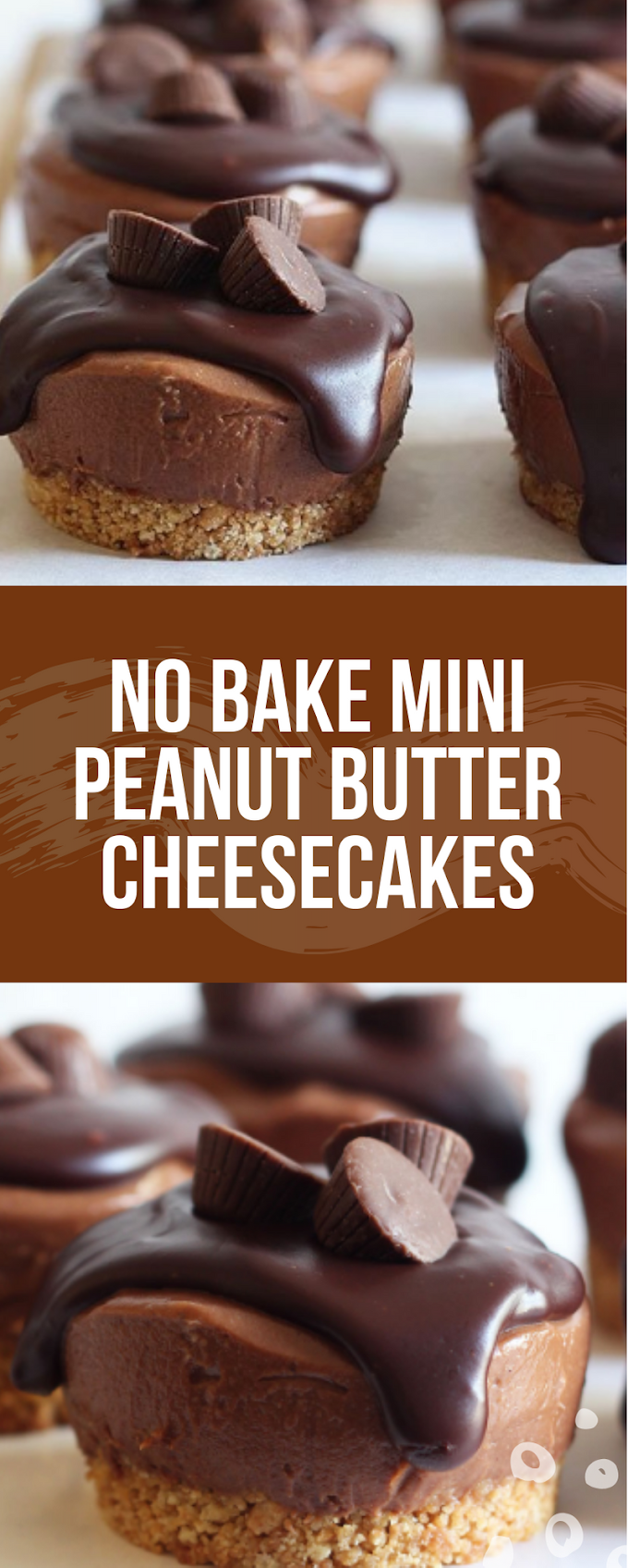 No Bake Mini Peanut Butter Cheesecakes
