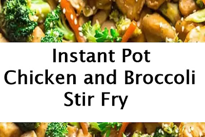 Instant Pot Chicken and Broccoli Stir Fry #InstantPot #Chicken#Broccoli #StirFry