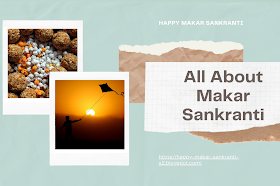 Know All About Makar Sankranti