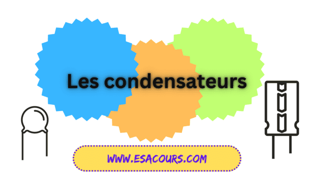 Les condensateurs