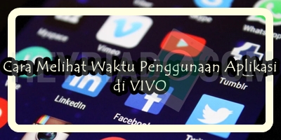 Cara Melihat Waktu Penggunaan Aplikasi di VIVO