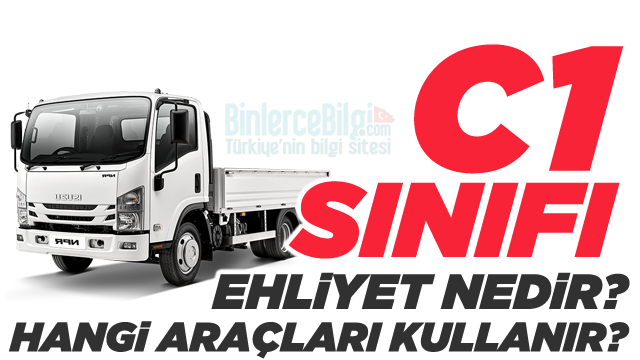 C1 Sınıfı Ehliyet nedir? Hangi araçları kullanır? Kaç yaşında alınır?