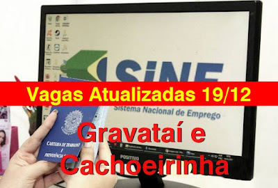 Vagas atualizadas das Agências do SINE de Cachoeirinha e Gravataí (19/12)