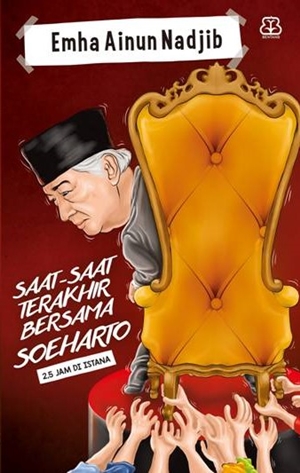 Saat-Saat Terakhir Bersama Soeharto Karya Emha Ainun Nadjib