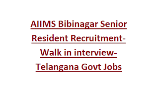 AIIMS Bibinagar Senior Resident Recruitment 2023-Walk in interview-13 Telangana Govt Jobs