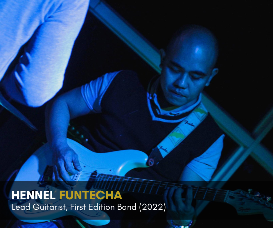 Hennel Funtecha- First Edition band, Lead Guitarist (2022)