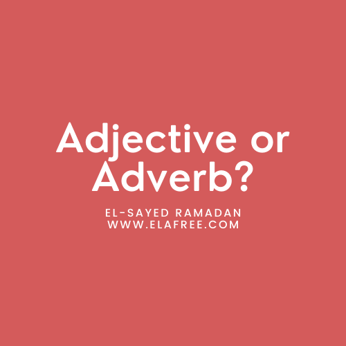 Adjectives vs. Adverbs: What's the Difference?
