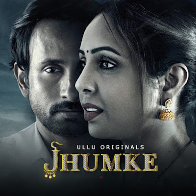Jhumke  Ullu Web Series : Actress, Storyline,Details, Cast and Review : How to Watch Online