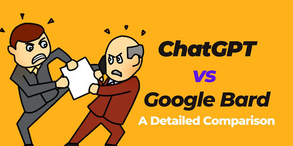 Google Bard vs ChatGPT - A Detailed Comparison