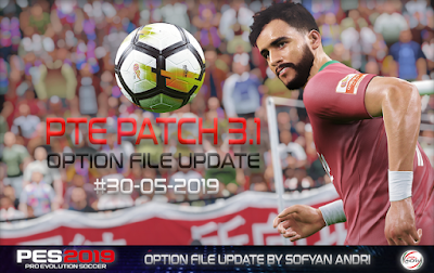  This one include some new Summer Transfers of  Update, PES 2019 PTE Patch 2019 3.1 DLC 6.0 Option File 30/05/2019 by Sofyan Andri