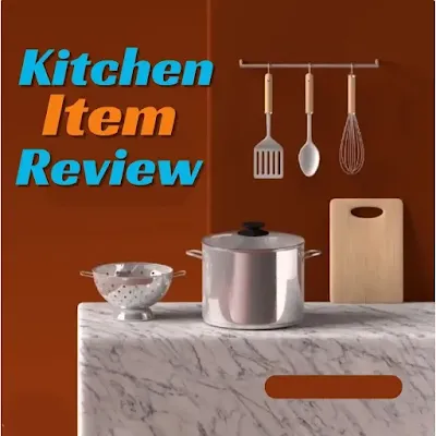 Mastering the Art of Kitchen Item Review: Crafting Culinary Bliss in Your Home