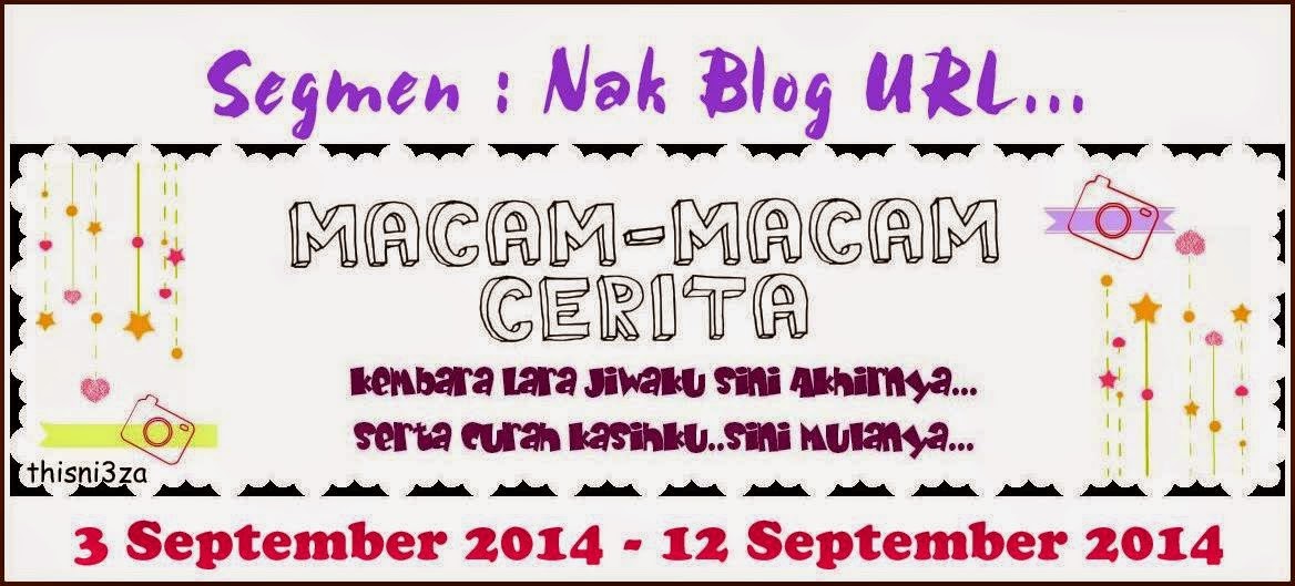 http://thisni3zahata.blogspot.com/2014/09/segment-nak-blog-url.html