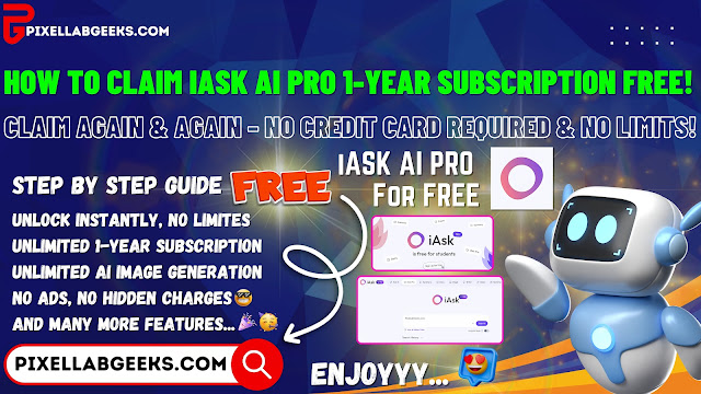 iAsk AI Pro 1-Year Free! Claim Subscription Again & Again Without Adding CC - No Limits! | PixelLab Geeks