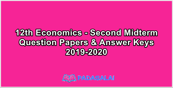 12th Economics - Second Midterm Question Papers & Answer Keys 2019-2020