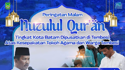 Tokoh Agama dan Warga Sagulung Sepakat Tempat Peringatan Malam Nuzulul Qur'an Tingkat Kota Batam Dipusatkan di Tembesi