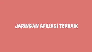 12 Jaringan Afiliasi Cps Terbaik