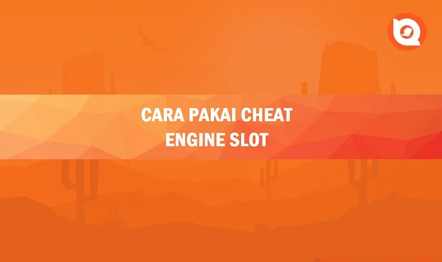 Cara Menggunakan Cheat Engine Slot Online