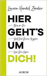 Lesemonat Oktober 2018 - Hier geht's um Dich!: Bleib bei Dir. Stell Dich Deinen Ängsten. Liebe Dein Leben. von Lauren Handel Zandel