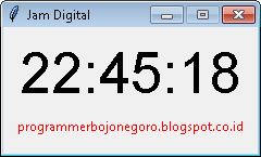 Source Code Untuk Membuat Aplikasi Jam Digital Dengan Python Menggunakan Library tkinter
