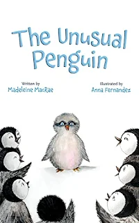 The Unusual Penguin - a charming picture book about the sorrow and gifts of being different children book promotion Madeleine MacRae
