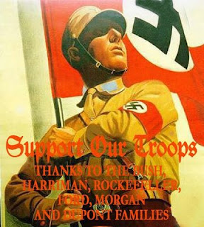 SUPPORT OUR TROOPS, NAZI, FINANCE, BUSH, harriman, rockefeller, ford, morgan