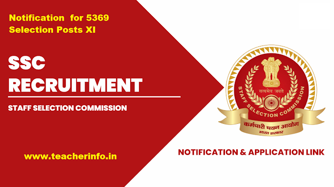 SSC Recruitment Notification  for 5369 Selection Posts XI Post