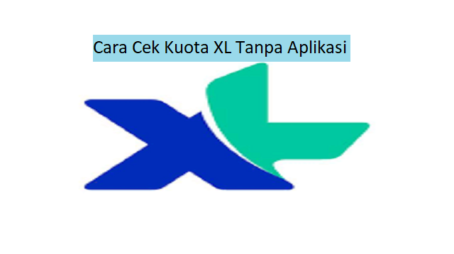 XL Axiata merupakan salah satu provider terbaik yang ada di Indonesia yang menyediakan ber Cara Cek Kuota XL Tanpa Aplikasi Terbaru