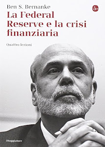 La Federal Reserve e la crisi finanziaria. Quattro lezioni