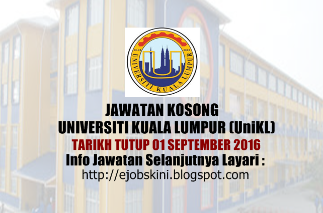 Jawatan Kosong Universiti Kuala Lumpur (UniKL) September 2016