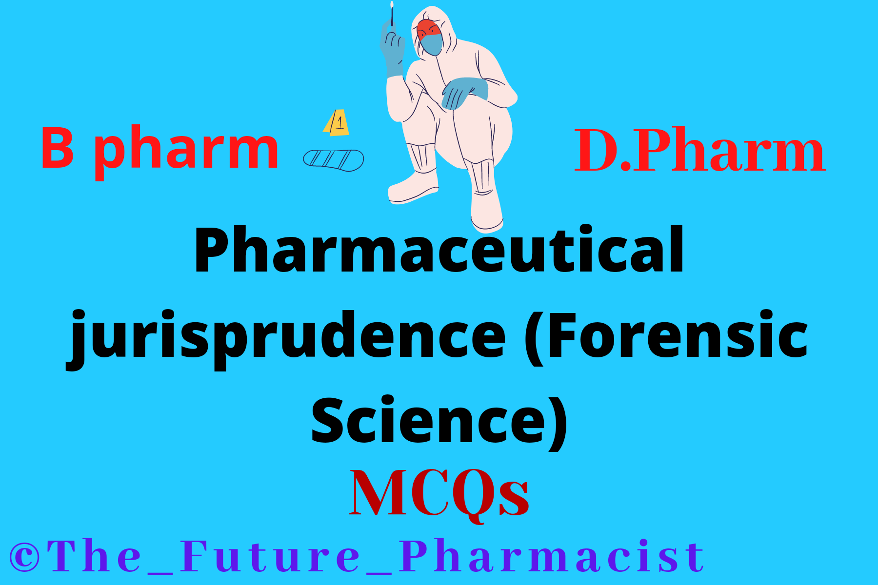 Topic Wise MCQs on Pharmaceutical Jurisprudence (Forensic science) for B pharmacy and D Pharmacy Students