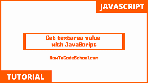 How to Get textarea value with JavaScript