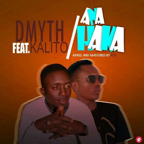 MUSIC: ANAHAKA - DMYTH Feat. KALITO