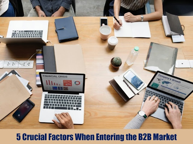 5 Crucial Factors When Entering the B2B Market