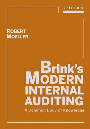 Brink's Modern Internal Auditing  A Common Body of Knowledge by Robert R. Moeller