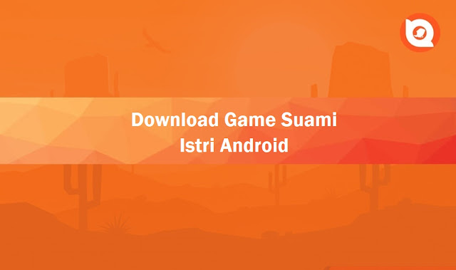 Download Game Suami Istri Android