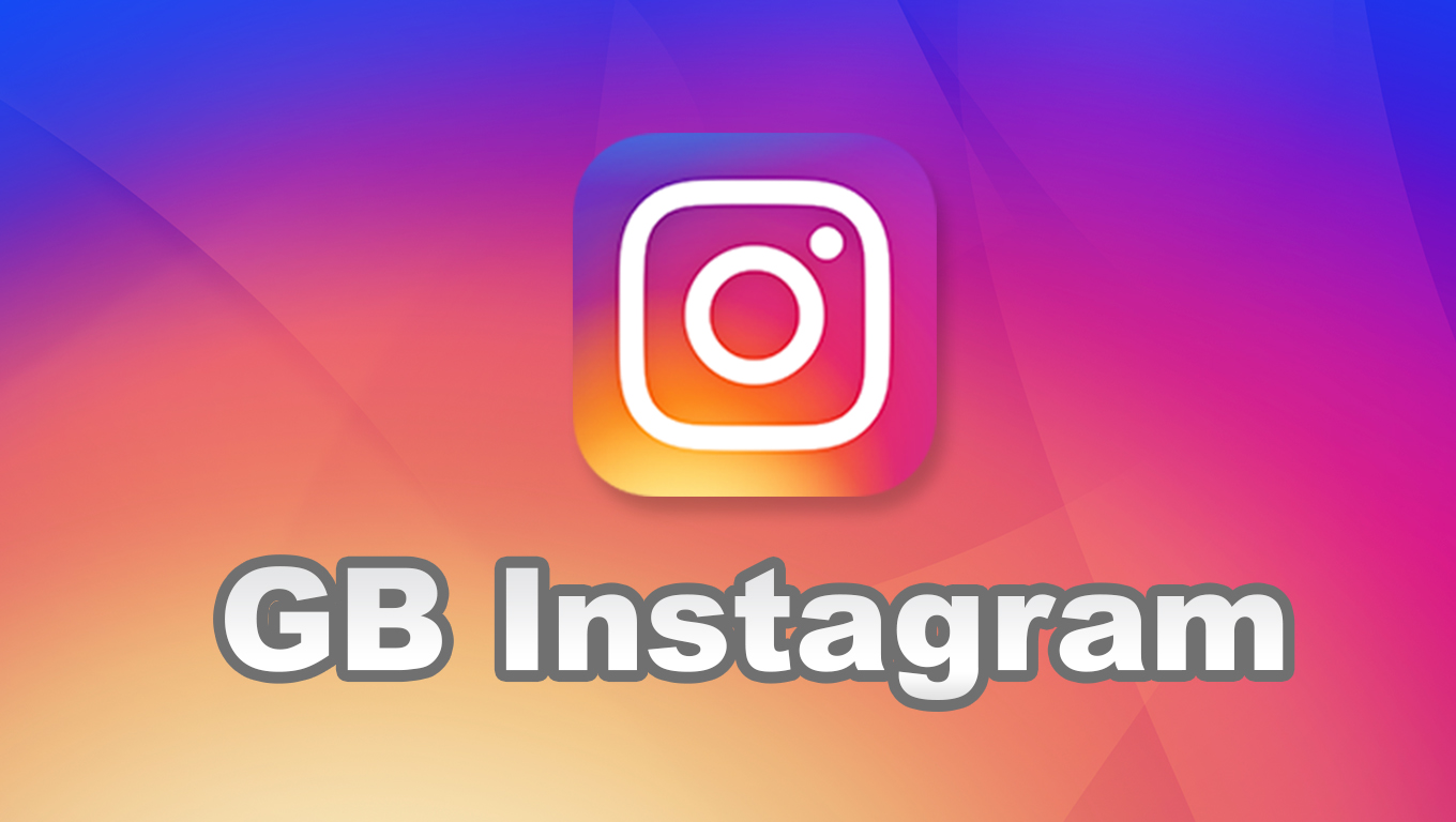 Download GB Instagram APK MOD Versi Terbaru 2019 Banyak Fitur
