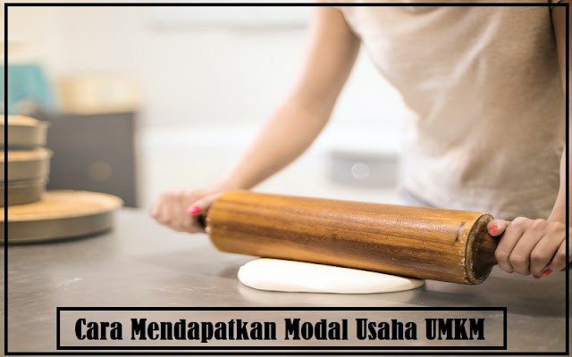 Cara Mendapatkan Modal Usaha