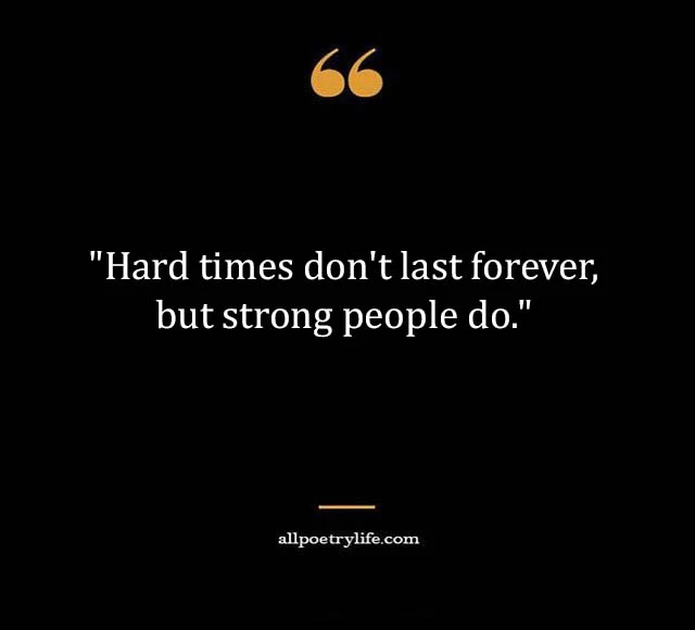 hard time quotes, hard times create strong men quote, life is hard quotes, tough times quotes, bad time quotes, life is tough quotes, difficult times quotes, tough times make tough people, quotes about strength in hard times, encouraging quotes for hard times, encouraging words for a friend going through a tough time, tough quotes, quotes about hope in hard times, quotes about life being hard, getting through tough times quotes, tough times create quote, hard days quotes, uplifting quotes for hard times, quotes about being strong through hard times, words of encouragement for him during hard times, difficult life quotes words of encouragement for hard times life is so hard quotes, quotes about going through hard times and staying strong, tough day quotes, comforting words for a friend going through a tough time, hard life quotes short, quotes about staying strong through hard times, tough situation quotes, appreciate the hard times quotes, tough times never last quotes, sometimes life is hard quotes, getting through hard times quotes, hard times make hard men, dark times quotes, spiritual inspirational quotes for difficult times, staying positive quotes in tough times, hard times will pass quotes, going through hard times quotes, hard times make strong men quote, tough people quotes, difficult situation quotes, life can be hard quotes, islamic inspirational quotes for difficult times, short quotes about strength in hard times, hard situation quotes, quotes about trusting god in difficult times, inspirational quotes for difficult times, inspirational quotes for a man going through a hard time, hard times quotes and sayings,