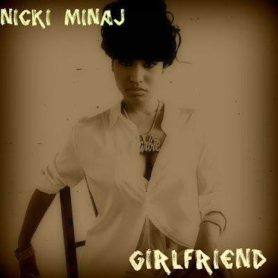 Nicki Minaj - Girlfriend (FanMade Single Cover)