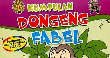 Kumpulan Dongeng Fabel Bergambar Lengkap