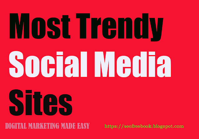 Most Trendy Social Media Sites 