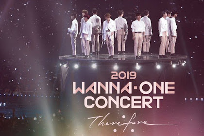 [DOWNLOAD] WANNA ONE 2019 CONCERT -THEREFORE- DAY 4