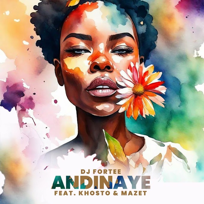 DJ Fortee feat. Khosto & Mazet SA - Andinaye [Afro House] 