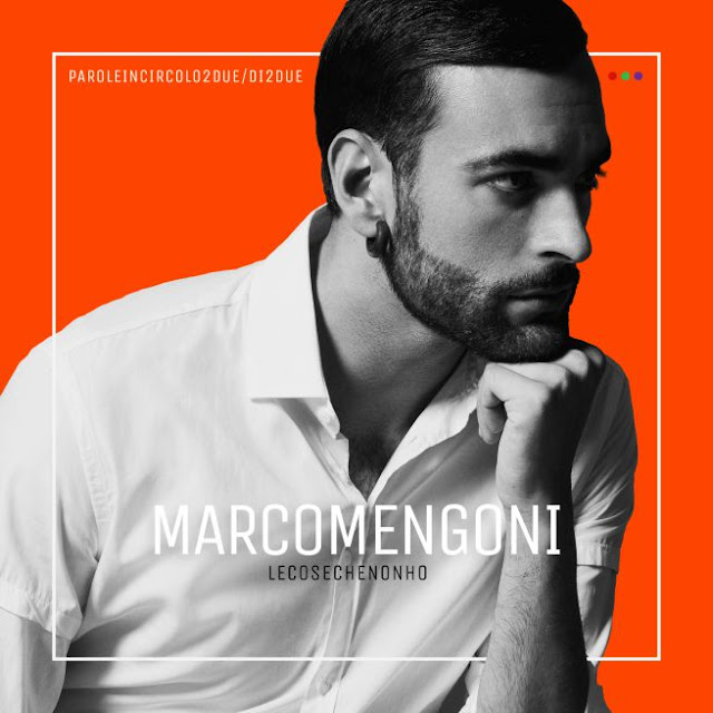 Marco Mengoni - Le cose che non ho - il nuovo album