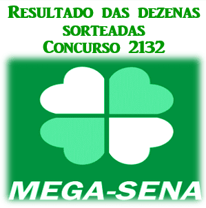 Sorteio 2132 resultado da mega sena